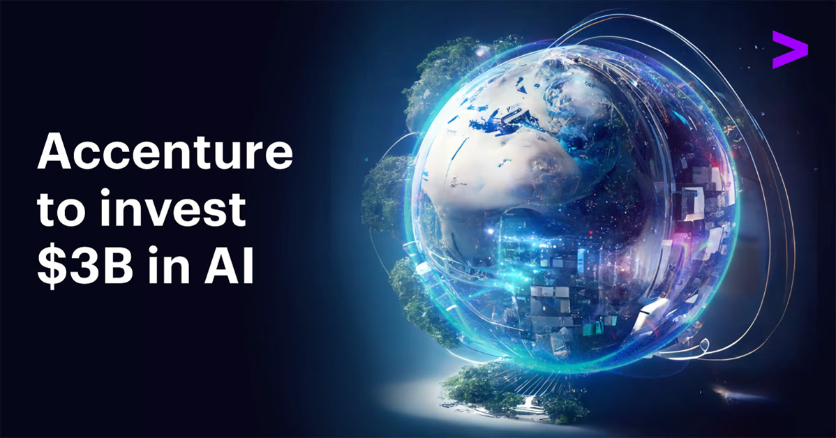 Accenture To Invest $3 Billion In AI To Accelerate Clients’ Reinvention ...