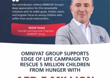 OMNIYAT Group supports Edge of Life campaign to rescue 5 million children from hunger with AED5 million
