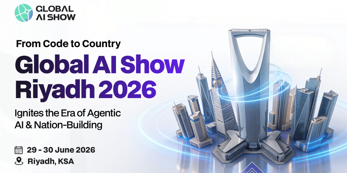 From Code to Country: Global AI Show Riyadh 2026 Ignites the Era of Agentic AI and Nation-Building 
