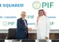 PIF and I Squared Capital Sign MoU for Up to $2 Billion Investment in PIF Portfolio